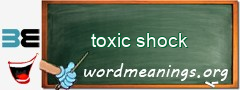 WordMeaning blackboard for toxic shock